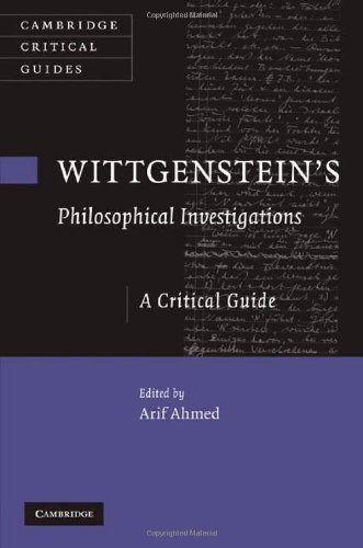 Wittgensteins Philosophical Investigations A Critical Guide 1st Edition Arif Ahmed