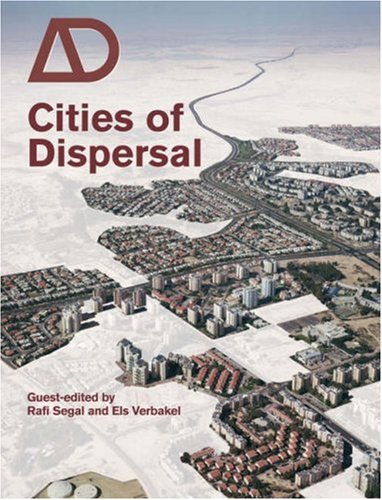 Cities Of Dispersal Architectural Design 01022008 Vol 78 N 1 1st Edition Rafi Segal