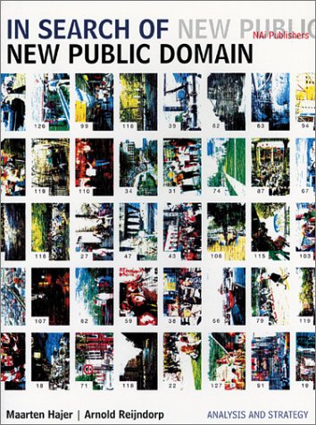 In Search Of New Public Domain Maarten Hajer Arnold Reijndorp