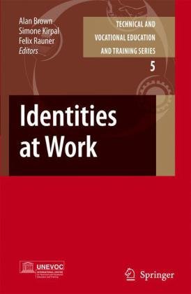 Identities At Work Technical And Vocational Education And Training Issues Concerns And Prospects 1st Edition Alan Brown