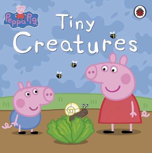 Peppa Pig Tiny Creatures Neville Astley Mark Baker Peppa Pig