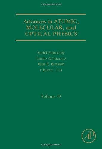 Advances In Atomic Molecular And Optical Physics Volume 59 1st Edition Ennio Arimondo