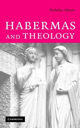 Habermas And Theology Nicholas Adams