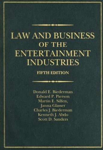 Law And Business Of The Entertainment Industries 5th Edition Donald E Biederman