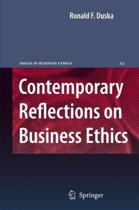 Contemporary Reflections On Business Ethics Issues In Business Ethics 1st Edition Ronald F