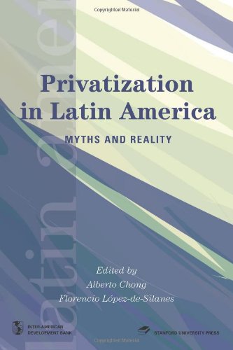 Privatization In Latin America Myths And Reality Latin American Development Forums Alberto Chong