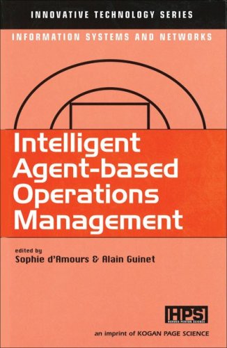 Intelligent Agentbased Operations Management Innovative Technology Series Sophie Damours