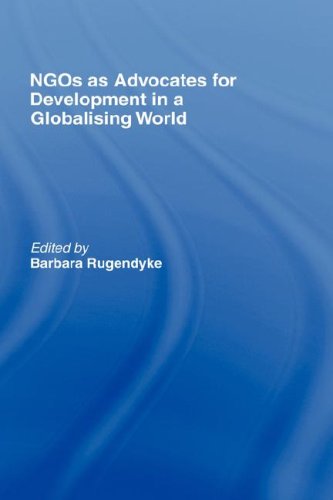Ngos As Advocates For Development In A Globalising World 1st Edition Barb Rugendyke