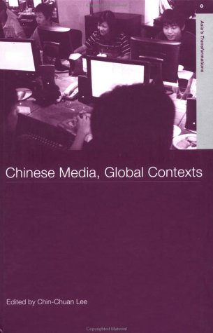 Chinese Media Global Contexts Asias Transformations 1st Edition Lee Chinchuan