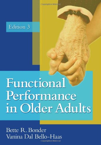Functional Performance In Older Adults 3rd Edition 3rd Edition Bette R Bonder