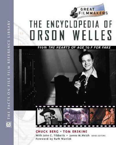 The Encyclopedia Of Orson Welles Chuck Berg Thomas L Erskine