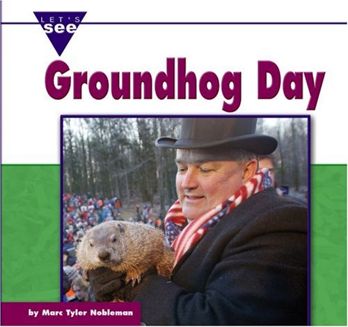 Groundhog Day Lets See Library Marc Tyler Nobleman