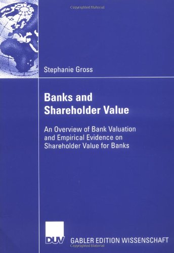 Bank And Shareholder Value An Overview Of Bank Valuation And Empirical Evidence On Shareholder Value For Banks Gross Stephanie