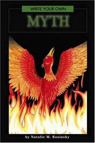 Write Your Own Myth 1st Natalie M Rosinsky