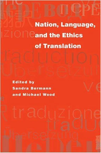 Nation Language And The Ethics Of Translation Translation Transnation Sandra Bermann