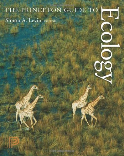 The Princeton Guide To Ecology Simon A Levin Stephen R Carpenter