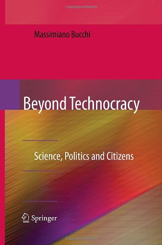 Beyond Technocracy Science Politics And Citizens 1st Edition Massimiano Bucchi Auth