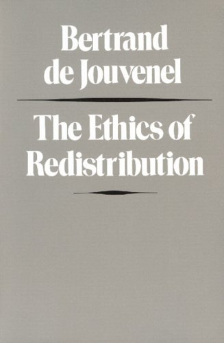 The Ethics Of Redistribution Bertrand De Jouvenel