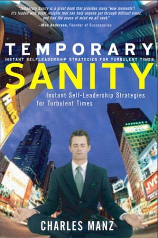 Temporary Sanity Instant Selfleadership Strategies For Turbulent Times 1st Edition Charles Manz
