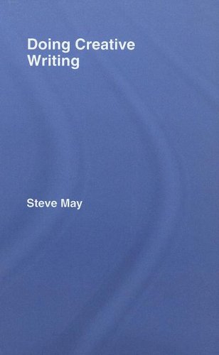 Doing Creative Writing 1st Edition Steve May