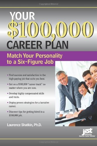 Your 100000 Career Plan Match Your Personality To A Sixfigure Job Laurence Shatkin