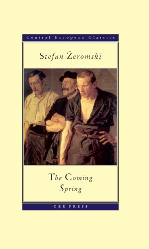 The Coming Spring Central European Classics Tra Stefan Zeromski