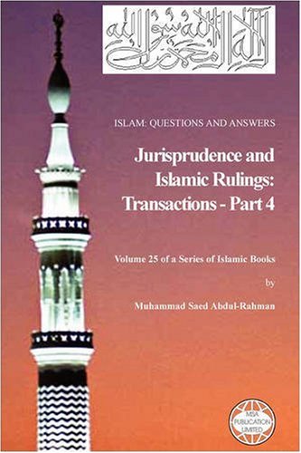 Islam Questions And Answers Jurisprudence And Islamic Rulings Transactions Part 4 Muhammad