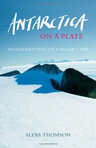 Antarctica On A Plate Alexa Thomson
