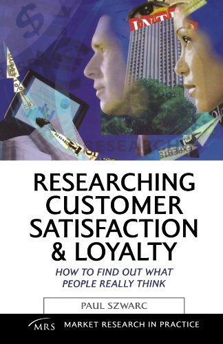 Researching Customer Satisfaction Loyalty Paul Szwarc