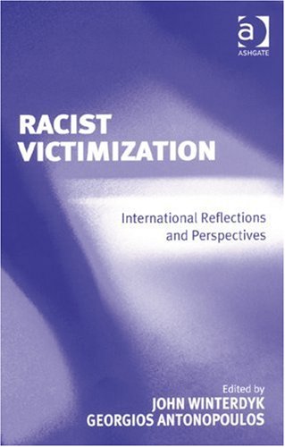Racist Victimization John Winterdyk And Georgios Antonopoulos