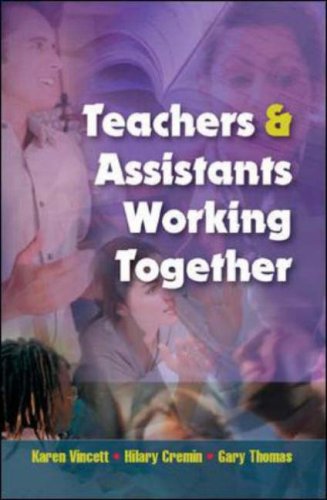 Teachers And Assistants Working Together 1st Edition Karen Vincett