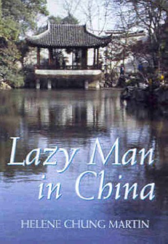 Lazy Man In China Helene Chung Martin