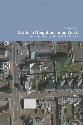 Skills In Neighbourhood Work 3rd Edition 3rd Edition Paul Henderson David N Thomas