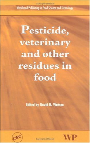 Pesticide Veterinary And Other Residues In Food 1st Edition David H Watson