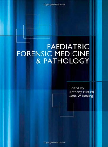 Paediatric Forensic Medicine And Pathology 1st Edition Jean Keeling