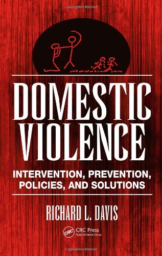Domestic Violence Intervention Prevention Policies And Solutions 1st Edition Richard L Davis
