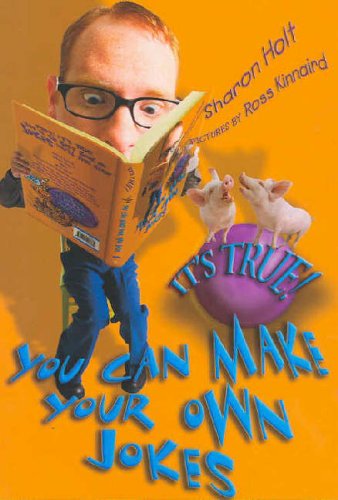 Its True You Can Make Your Own Jokes Its True Sharon Holt