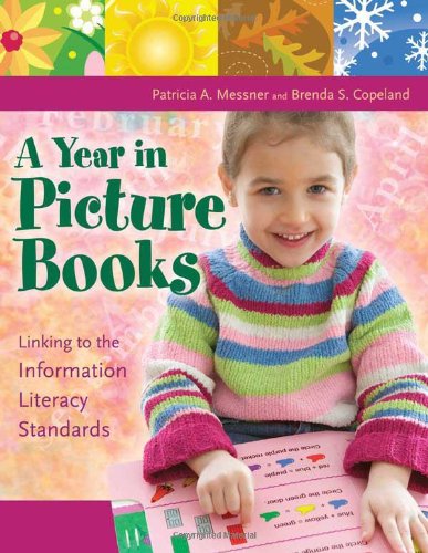 A Year In Picture Books Linking To The Information Literacy Standards Brenda S Copeland