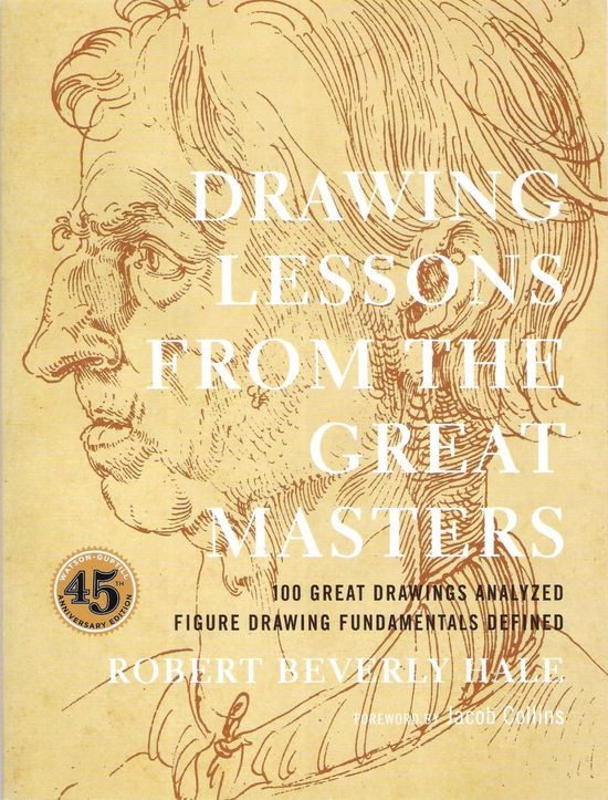 Drawing Lessons From The Great Masters Practical Art Books 45th Anniversary Robert Hale