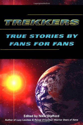 Trekkers True Stories By Fans For Fans Nikki Stafford