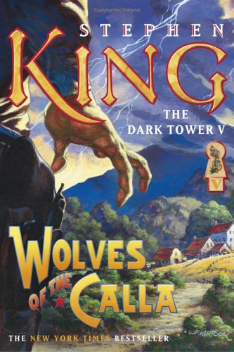 Wolves Of The Calla Dark Tower Book 5 Stephen King