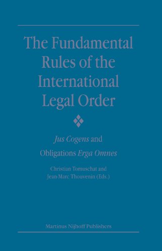 The Fundamental Rules Of The International Legal Order Jus Cogens And Obligations Erga Omnes Christian Tomuschat Jeanmarc Thouvenin