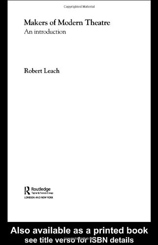 Makers Of Modern Theatre An Introduction 1st Edition Robert Leach