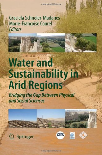 Water And Sustainability In Arid Regions Bridging The Gap Between Physical And Social Sciences 1st Edition Du Zheng