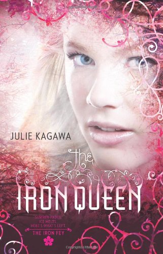The Iron Queen Harlequin Teen Original Julie Kagawa