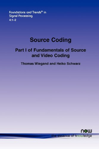 Source Coding Part I Of Fundamentals Of Source And Video Coding Foundations And Trends In Signal Processing Thomas Wiegand