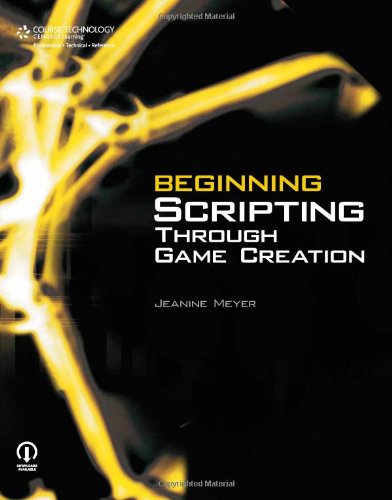 Beginning Scripting Through Game Creation 1st Edition Jeanine Meyer