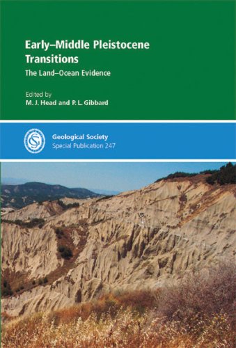 Earlymiddle Pleistocene Transitions The Landocean Evidence Special Publication No 247 1st Edition M J Head