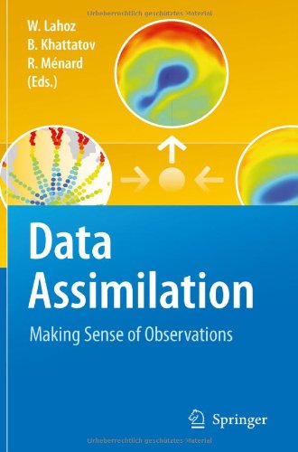Data Assimilation Making Sense Of Observations 1st Edition William Lahoz