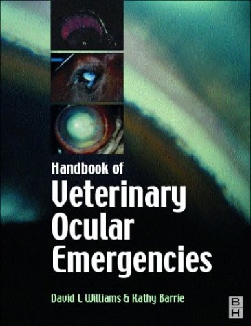 Handbook Of Veterinary Ocular Emergencies 1st Edition David L Williams Ma Vetmb Phd Certvopthal Mrcvs